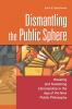 Dismantling the Public Sphere