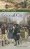 Daily Life in the Colonial City