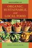 Encyclopedia of Organic Sustainable and Local Food