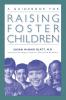 A Guidebook for Raising Foster Children