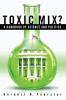 Toxic Mix? A Handbook of Science and Politics