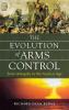 The Evolution of Arms Control