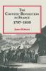 The Counter-Revolution in France 1787-1830