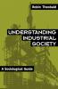 Understanding Industrial Society