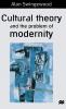Cultural Theory and the Problem of Modernity