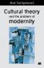 Cultural Theory and the Problem of Modernity