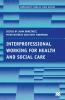 Interprofessional Working for Health and Social Care
