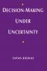 Decision-Making under Uncertainty