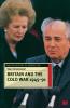 Britain and the Cold War 1945-91