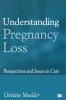 Understanding Pregnancy Loss
