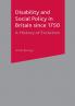 Disability and Social Policy in Britain since 1750