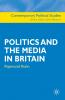Politics and the Media in Britain