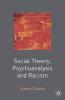 Social Theory Psychoanalysis and Racism