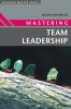 Mastering Team Leadership