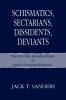 Schismatics Sectarians Dissidens Deviants