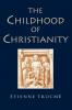 The Childhood of Christianity