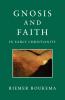 Gnosis and Faith in Early Christianity