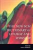 New Scm Dictionary of Liturgy and Worship