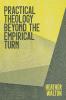 Practical Theology Beyond the Empirical Turn