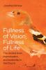 Fullness of Vision Fullness of Life