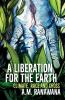 A Liberation for the Earth