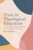 Trust in Theological Education
