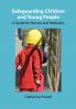 SAFEGUARDING CHILDREN AND YOUNG PEOPLE