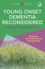 Young Onset Dementia Reconsidered