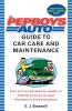 The Pep Boys Auto Guide to Car Care and Maintenance