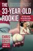 The 33-Year-Old Rookie