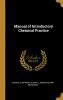 Manual of Introductory Chemical Practice