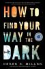 How to Find Your Way in the Dark