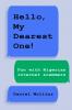 Hello My Dearest One!