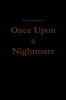 Once Upon a Nightmare