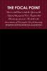 THE FOCAL POINT