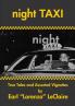 NIGHT TAXI True Tales and Assorted Vignettes