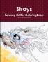 Strays Fantasy Critter Coloring Book