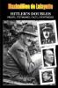 HITLER'S DOUBLES Photos Proofs Testimonies Facts Eyewitnesses