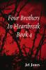 Four Brothers In Heartbreak  Book 4