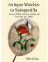Antique Watches to Sarsaparilla -  A book filled with fascinating ads  from the late 1800's