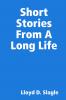 Short Stories From A Long Life