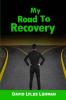My Road to Recovery