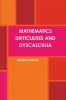 MATHEMATICS DIFFICULTIES AND DYSCALCULIA