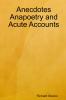 Anecdotes Anapoetry and Acute Accounts