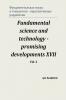 Fundamental science and technology - promising developments XVII. Vol. 2