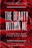 The Beauty Within Me
