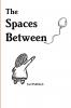The Spaces Between