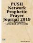 PUSH Network Prophetic Prayer Journal 2019