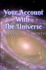 Your Account With The Universe