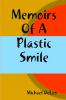 Memoirs Of A Plastic Smile